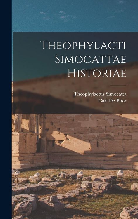 Produktbild: Theophylacti Simocattae Historiae