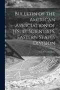Produktbild: Bulletin of the American Association of Jesuit Scientists, Eastern States Division; v.34