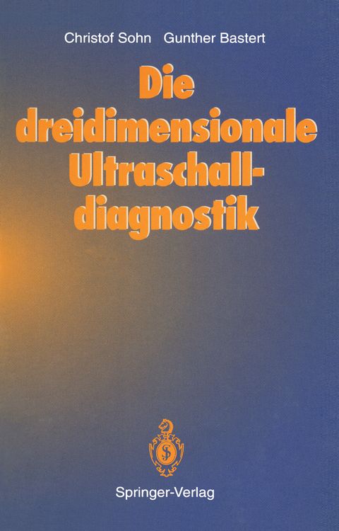 Produktbild: Die dreidimensionale Ultraschalldiagnostik