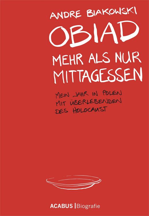 Produktbild: Obiad - Mehr als nur Mittagessen. Mein Jahr in Polen mit &Uuml;berlebenden des Holocaust