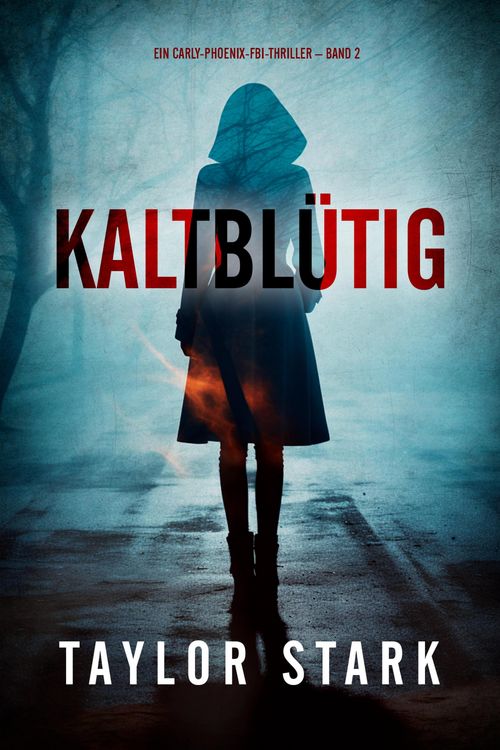 Produktbild: Kaltbl&uuml;tig (Ein Carly-Phoenix-FBI-Thriller - Band 2)