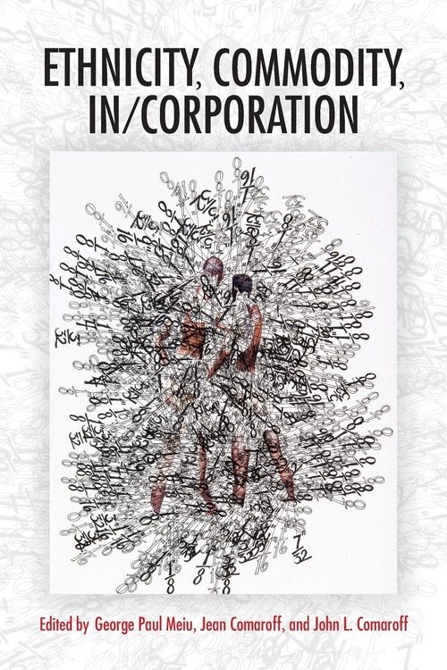 Produktbild: Ethnicity, Commodity, In/Corporation