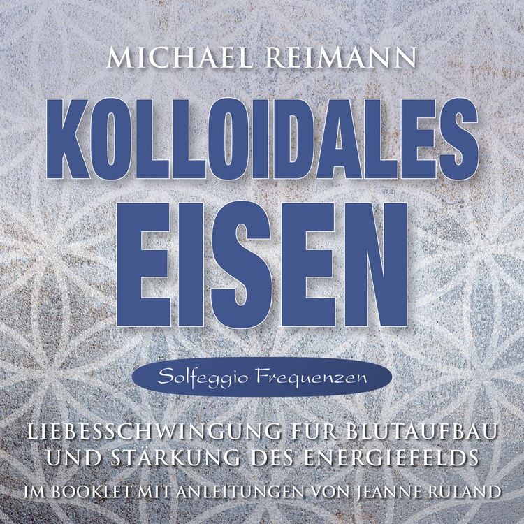 Produktbild: KOLLOIDALES EISEN [Solfeggio 174, 285, 528 Hertz]
