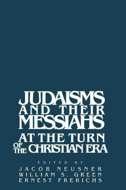 Produktbild: Judaisms and Their Messiahs at the Turn of the Christian Era