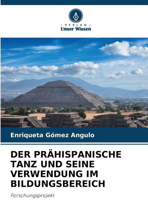 Produktbild: Der Pr&auml;hispanische Tanz und Seine Verwendung im Bildungsbereich