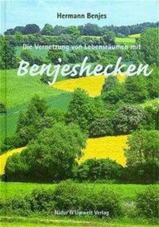 Produktbild: Die Vernetzung von Lebensr&auml;umen mit Benjeshecken