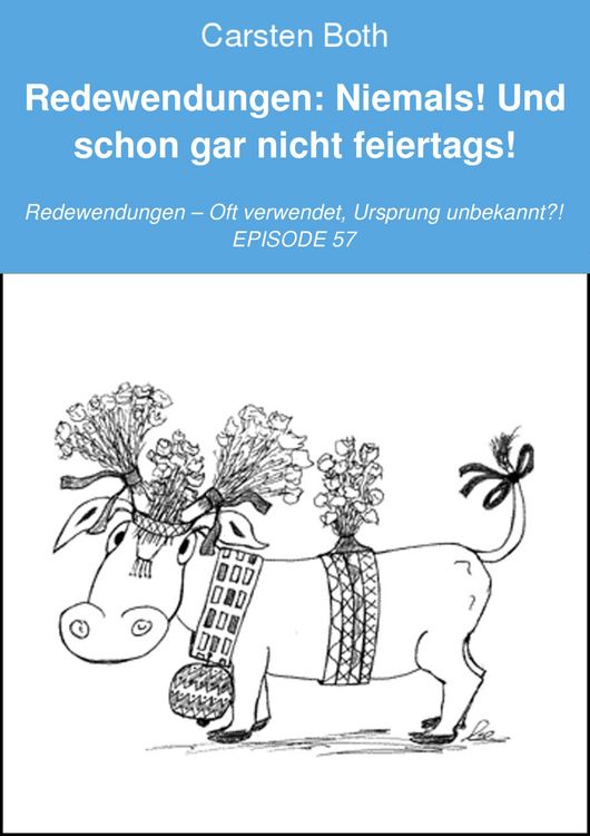 Produktbild: Redewendungen: Niemals! Und schon gar nicht feiertags!