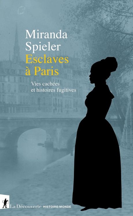 Produktbild: Esclaves a Paris - Vies Cachees et Histoires Fugitives