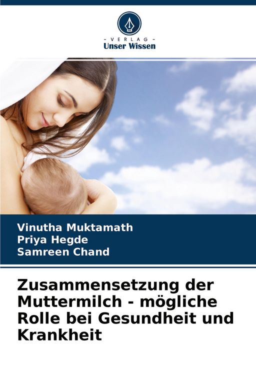 Produktbild: Zusammensetzung der Muttermilch - m&ouml;gliche Rolle bei Gesundheit und Krankheit