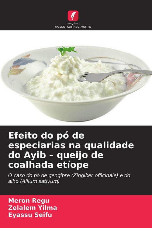Produktbild: Efeito do p&oacute; de especiarias na qualidade do Ayib - queijo de coalhada et&iacute;ope