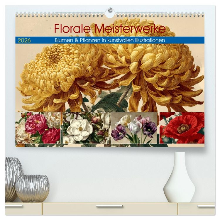 Produktbild: Florale Meisterwerke (hochwertiger Premium Wandkalender 2026 DIN A2 quer), Kunstdruck in Hochglanz