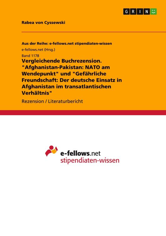 Produktbild: Vergleichende Buchrezension. "Afghanistan-Pakistan: NATO am Wendepunkt" und "Gef&auml;hrliche Freundschaft: Der deutsche Einsatz in Afghanistan im transatl