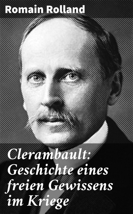 Produktbild: Clerambault: Geschichte eines freien Gewissens im Kriege