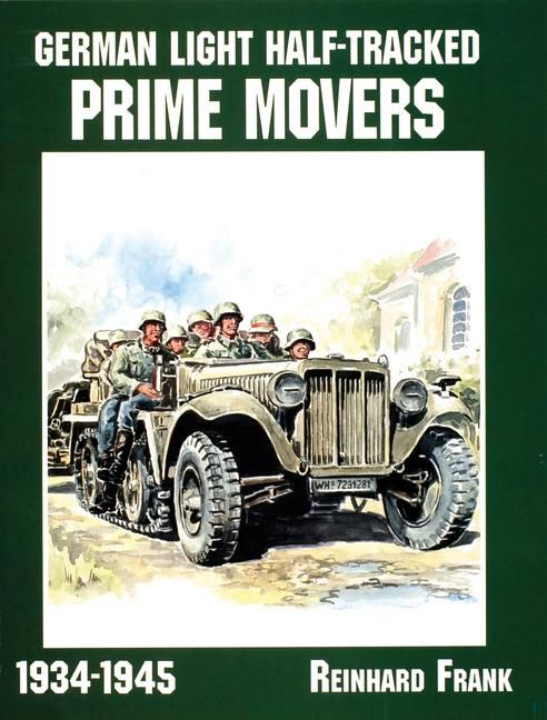 Produktbild: German Light Half-Tracked Prime Movers 1934-1945