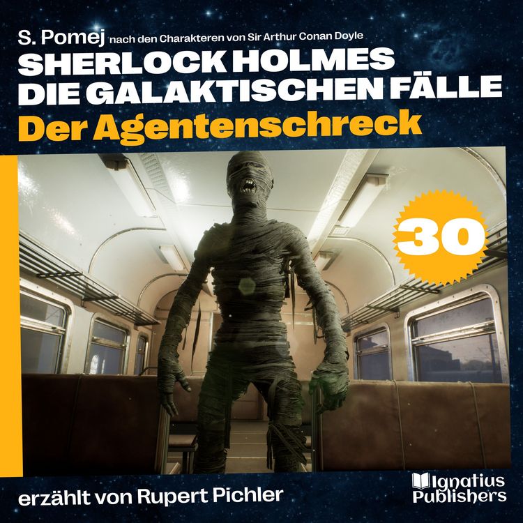 Produktbild: Der Agentenschreck (Sherlock Holmes - Die galaktischen F&auml;lle, Folge 30)