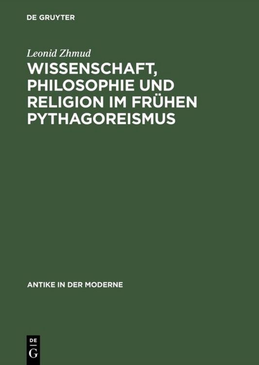 Produktbild: Wissenschaft, Philosophie und Religion im fr&uuml;hen Pythagoreismus