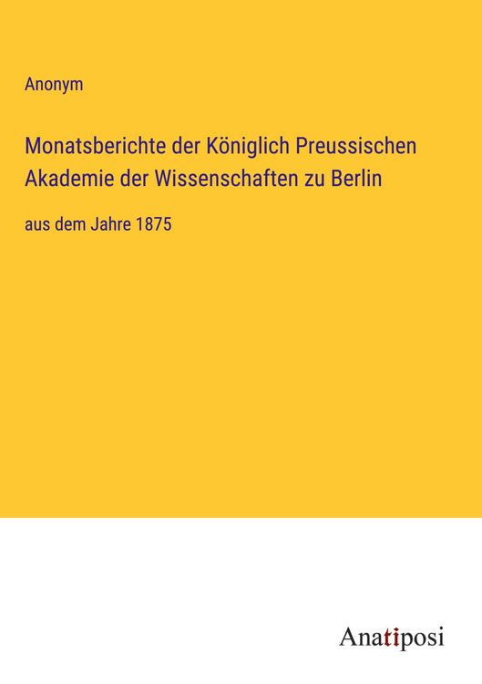 Produktbild: Monatsberichte der K&ouml;niglich Preussischen Akademie der Wissenschaften zu Berlin