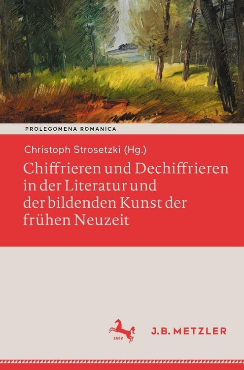 Produktbild: Chiffrieren und Dechiffrieren in der Literatur und der bildenden Kunst der fr&uuml;hen Neuzeit