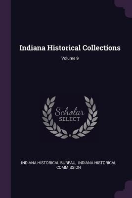 Produktbild: Indiana Historical Collections; Volume 9
