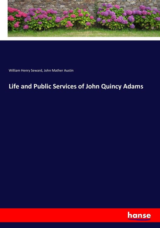 Produktbild: Life and Public Services of John Quincy Adams