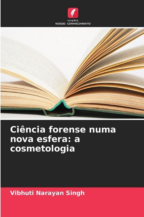 Produktbild: Ci&ecirc;ncia forense numa nova esfera: a cosmetologia