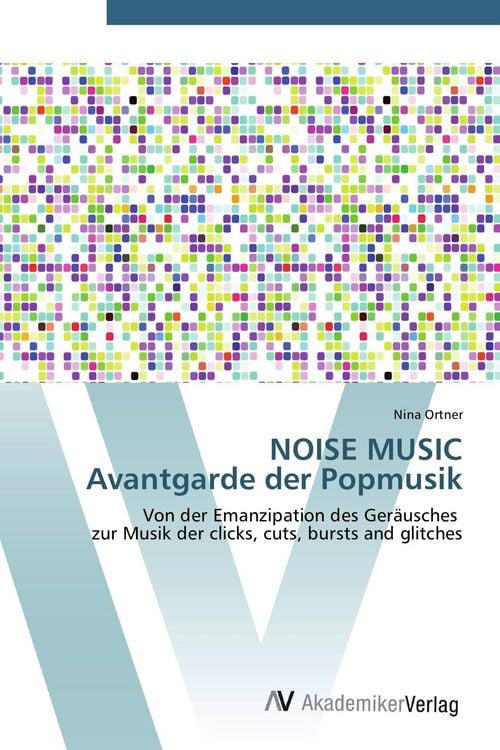 Produktbild: NOISE MUSIC Avantgarde der Popmusik