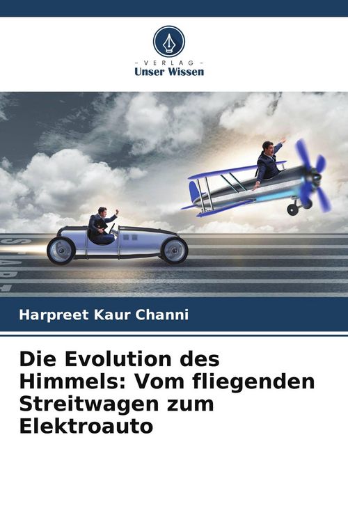Produktbild: Die Evolution des Himmels: Vom fliegenden Streitwagen zum Elektroauto