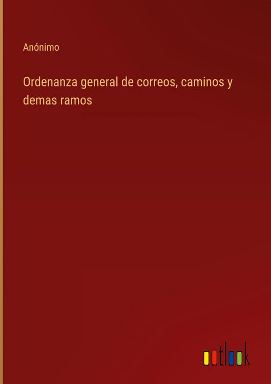Produktbild: Ordenanza general de correos, caminos y demas ramos