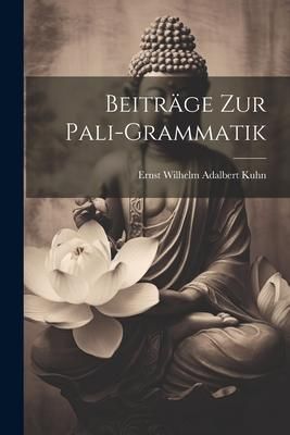 Produktbild: Beitr&auml;ge zur Pali-Grammatik