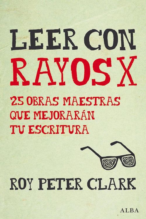 Produktbild: Leer con rayos X : 25 obras maestras que mejorar&aacute;n tu escritura
