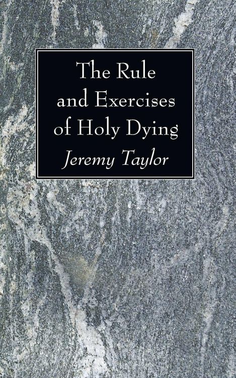 Produktbild: The Rule and Exercises of Holy Dying