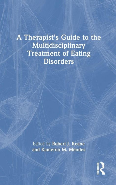 Produktbild: A Therapist's Guide to the Multidisciplinary Treatment of Eating Disorders