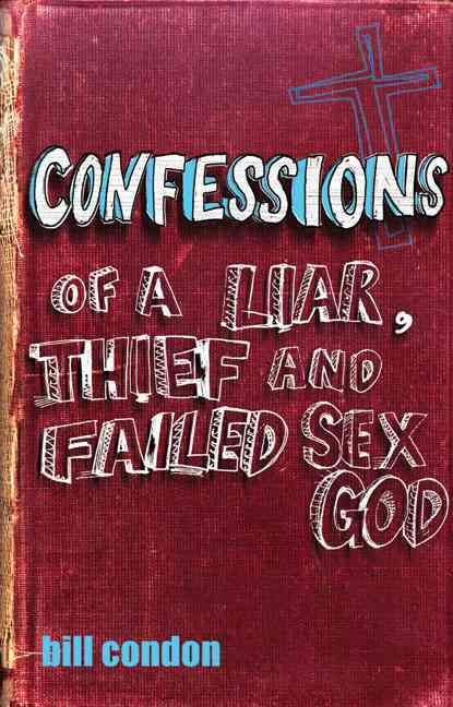 Produktbild: Confessions Of a Liar Thief &