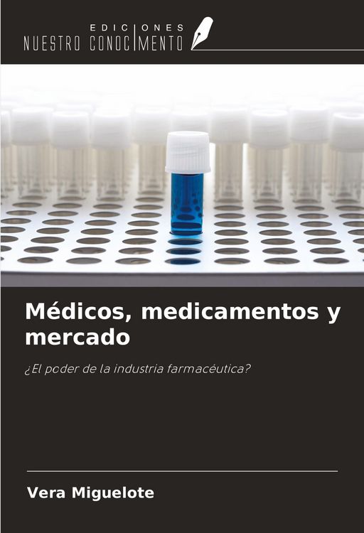 Produktbild: M&eacute;dicos, medicamentos y mercado