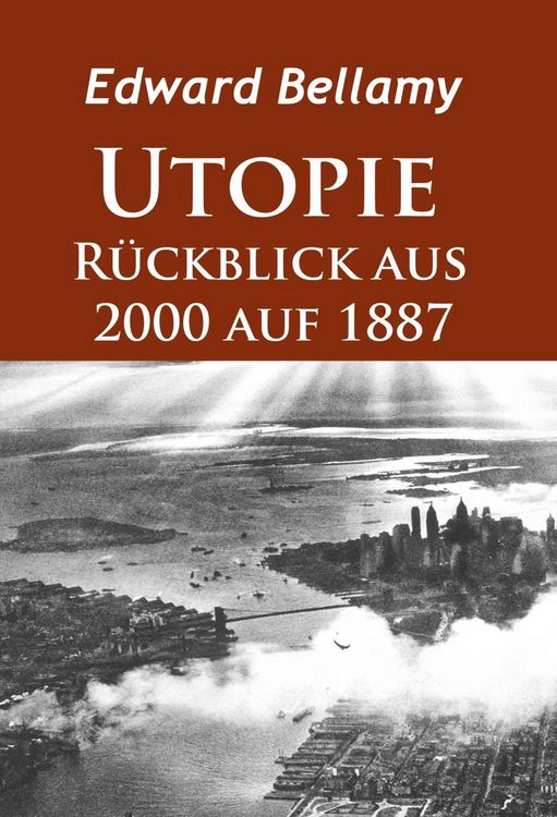Produktbild: Utopie - R&uuml;ckblick aus 2000 auf 1887