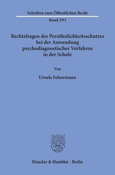 Produktbild: Rechtsfragen des Pers&ouml;hnlichkeitsschutzes bei der Anwendung psychodiagnostischer Verfahren in der Schule.