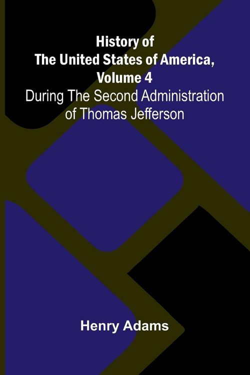 Produktbild: History of the United States of America, Volume 4