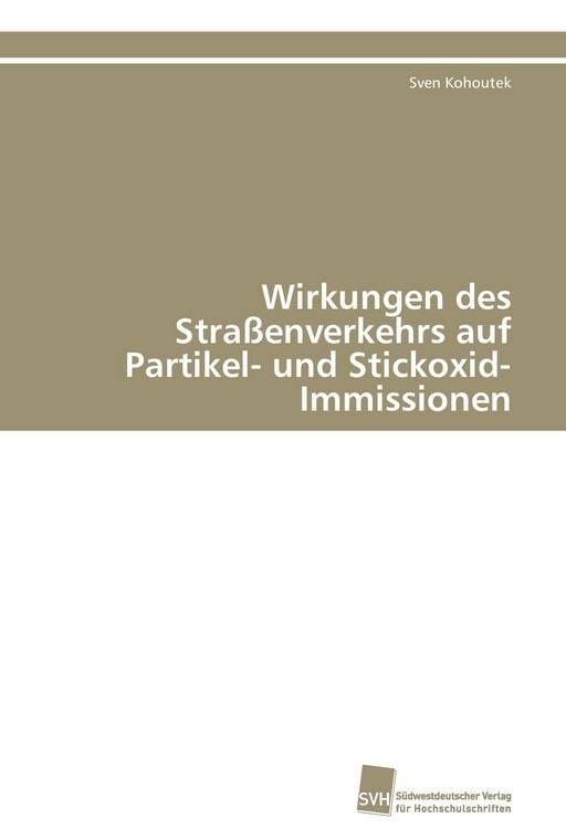 Produktbild: Wirkungen des Stra&szlig;enverkehrs auf Partikel- und Stickoxid-Immissionen