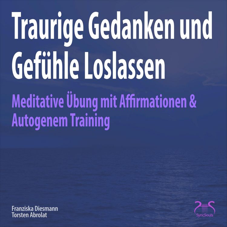 Produktbild: Traurige Gedanken und Gef&uuml;hle Loslassen