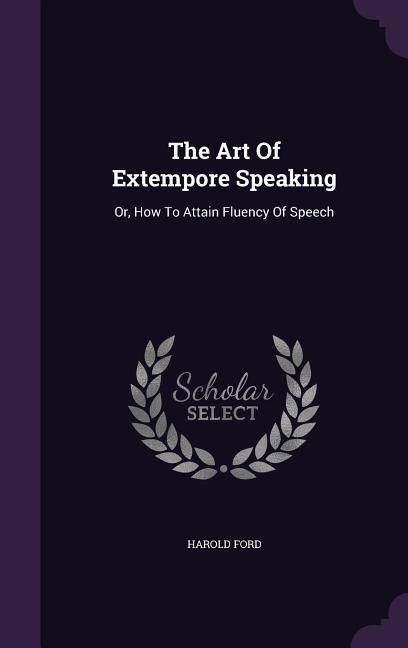 Produktbild: The Art Of Extempore Speaking