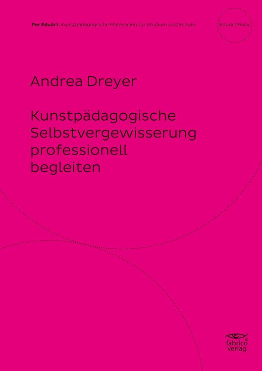 Produktbild: Kunstp&auml;dagogische Selbstvergewisserung professionell begleiten
