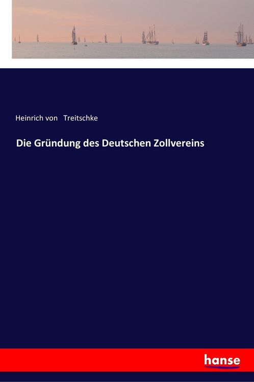 Produktbild: Die Gr&uuml;ndung des Deutschen Zollvereins