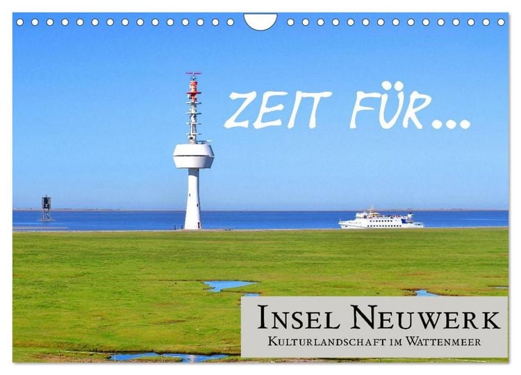 Produktbild: Zeit f&uuml;r... Insel Neuwerk - Kulturlandschaft im Wattenmeer (Wandkalender 2026 DIN A4 quer), CALVENDO Monatskalender