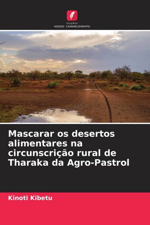 Produktbild: Mascarar os desertos alimentares na circunscri&ccedil;&atilde;o rural de Tharaka da Agro-Pastrol