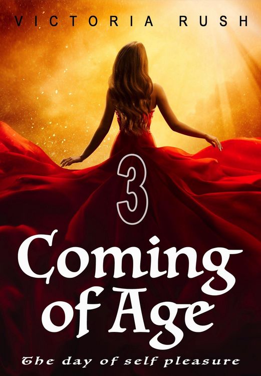 Produktbild: Coming of Age 3: The Day of Self Pleasure (Clover's Fantasy Erotica: Adult Fairy Tales, #15)