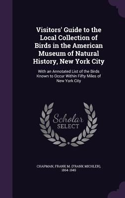 Produktbild: Visitors' Guide to the Local Collection of Birds in the American Museum of Natural History, New York City