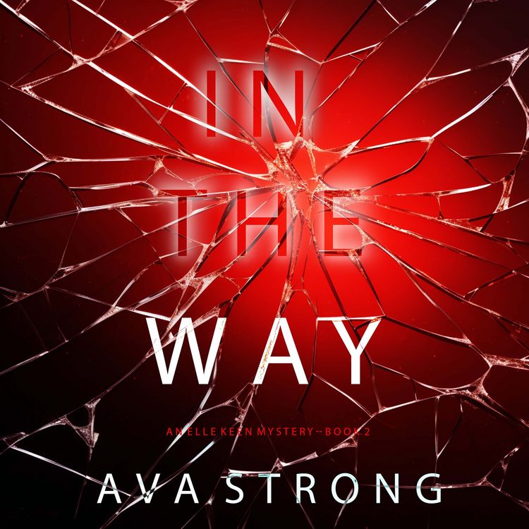 Produktbild: In The Way (An Elle Keen FBI Suspense Thriller&mdash;Book 2)