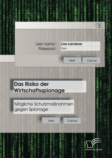 Produktbild: Das Risiko der Wirtschaftsspionage: M&ouml;gliche Schutzma&szlig;nahmen gegen Spionage