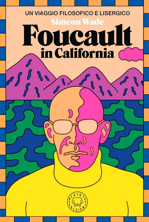 Produktbild: Foucault in California. Un viaggio filosofico e lisergico