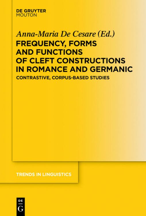 Produktbild: Frequency, Forms and Functions of Cleft Constructions in Romance and Germanic
